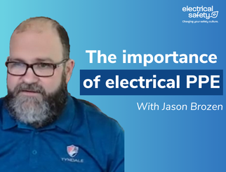 Our Interview with Jason Brozen: The Importance of Electrical PPE